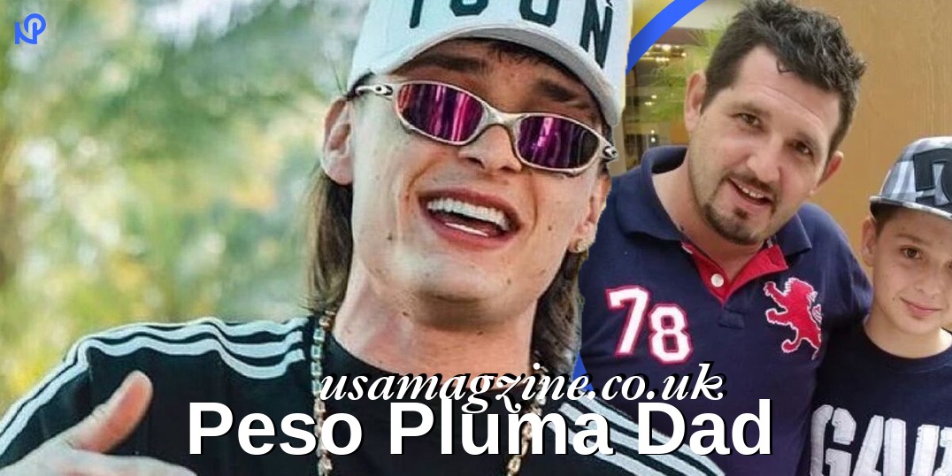 Peso Pluma Dad
