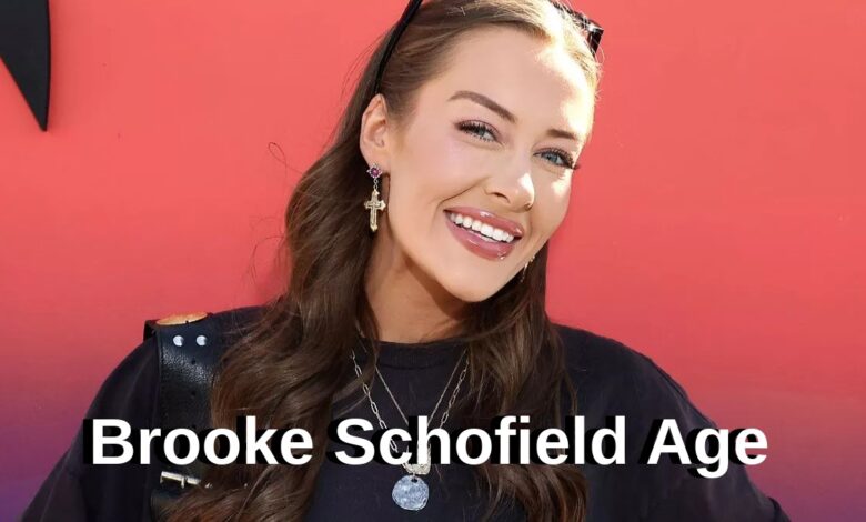 Brooke Schofield Age