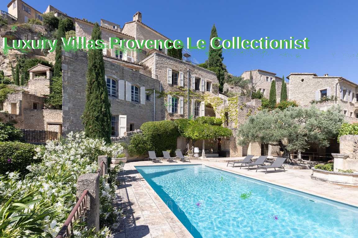 Luxury Villas Provence Le Collectionist