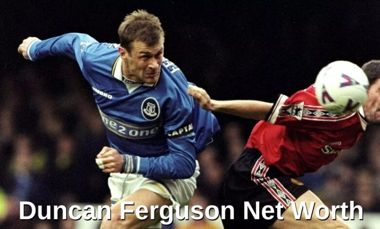Duncan Ferguson Net Worth