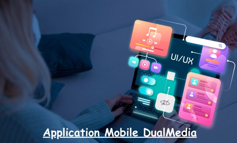 Application Mobile DualMedia