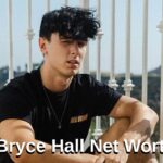 Bryce Hall Net Worth