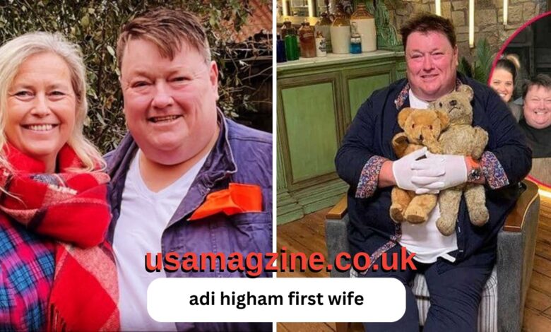 Adi Higham First Wife