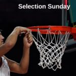 Selection Sunday