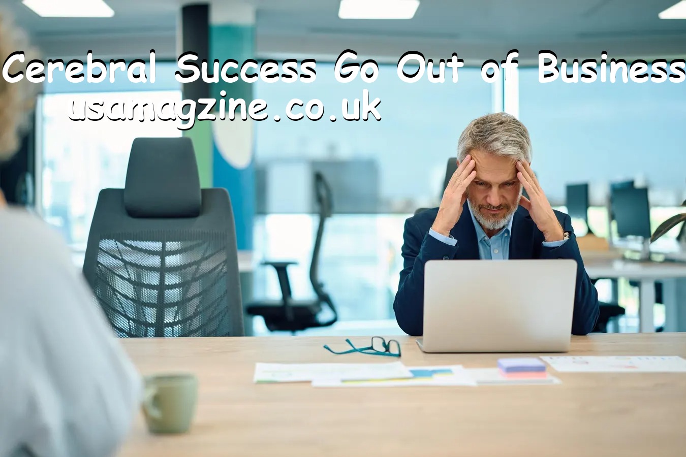 Cerebral Success Go Out of Business