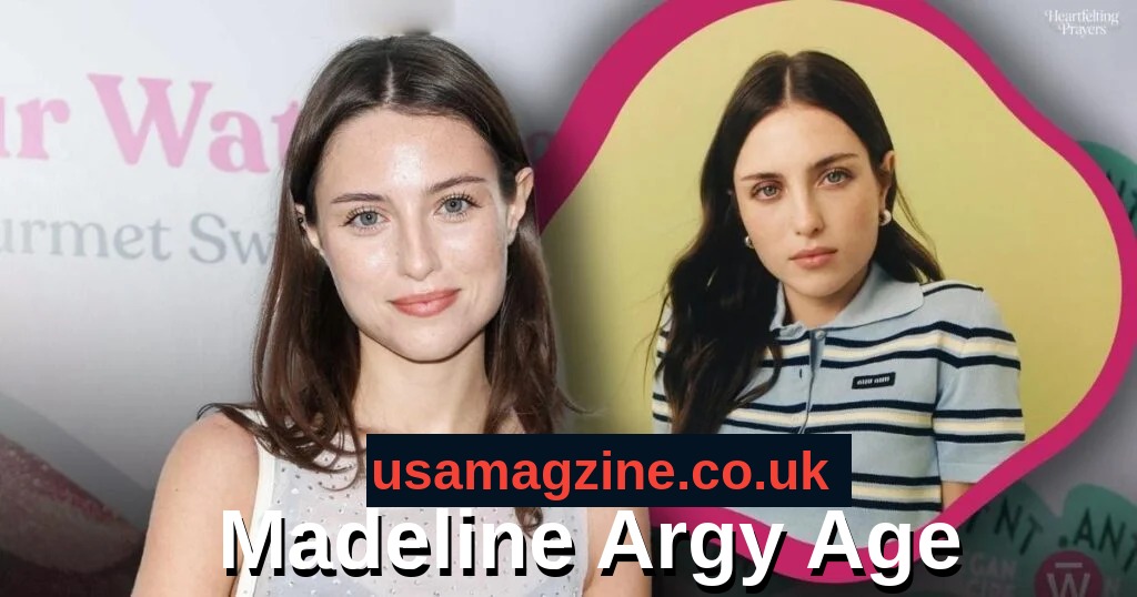 Madeline Argy Age