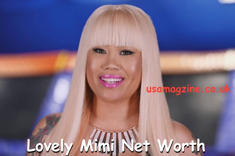 Lovely Mimi Net Worth