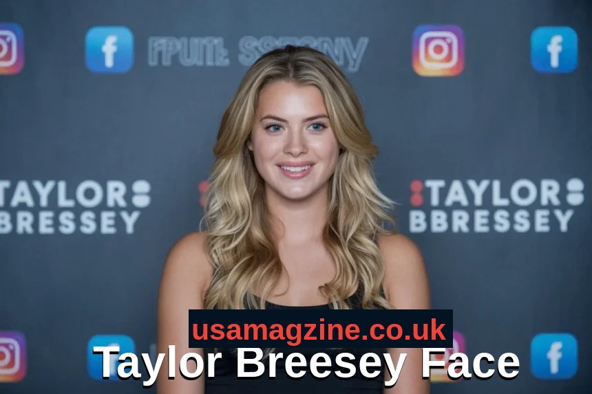 Taylor Breesey Face