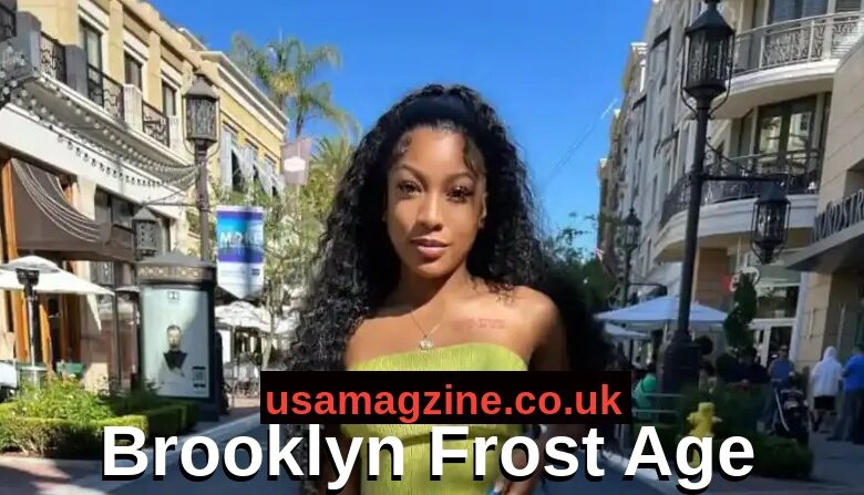 Brooklyn Frost Age