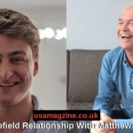Phillip Schofield Relationship With Matthew McGreevy