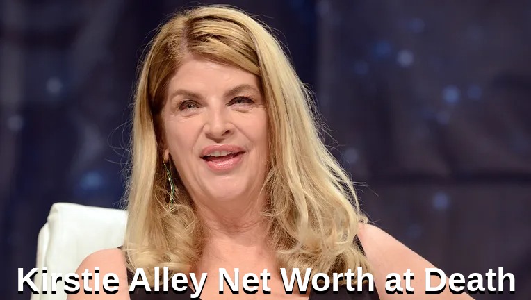 Kirstie Alley Net Worth at Death