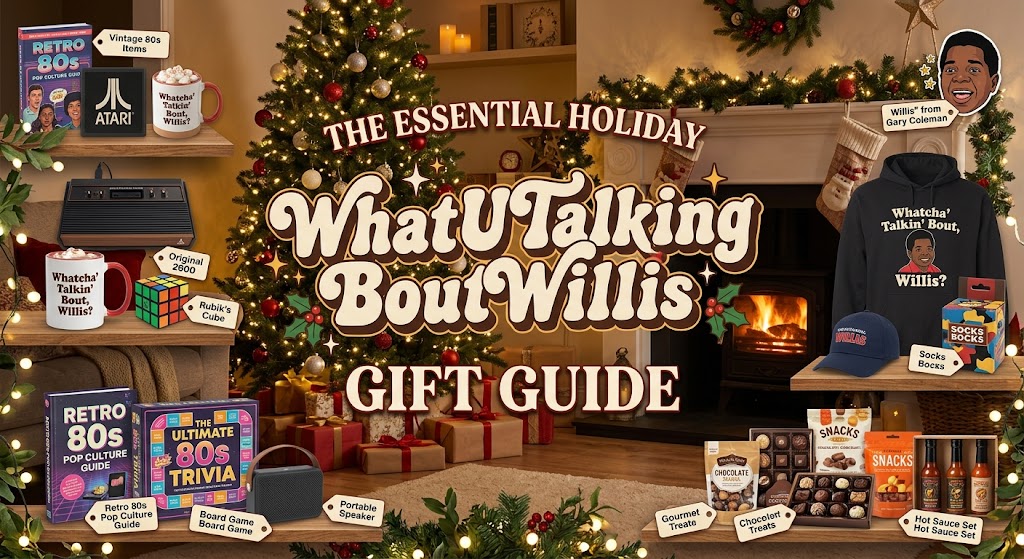 WhatUTalkingBoutWillis Gift Guide